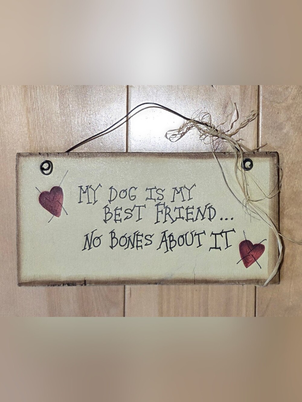 'My Dog Is My Best Friend...' Wood Sign (3.5" x 7")